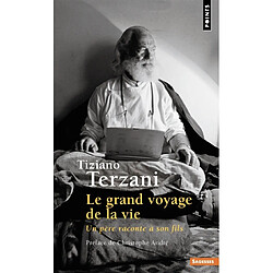 Le grand voyage de la vie : un père raconte à son fils · Occasion Tiziano Terzani