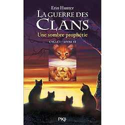 La guerre des clans : cycle 1. Vol. 6. Une sombre prophétie - Occasion