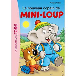 Mini-Loup. Vol. 2. Le nouveau copain de Mini-Loup