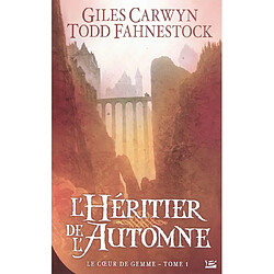 Le coeur de gemme. Vol. 1. L'héritier de l'automne