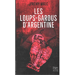 Les loups-garous d'Argentine : thriller - Occasion