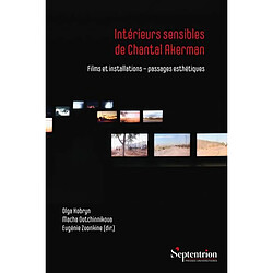 Intérieurs sensibles de Chantal Akerman : films et installations, passages esthétiques