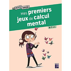 Mes premiers jeux de calcul mental : 6-7 ans