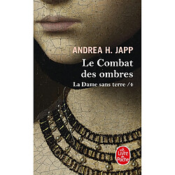 La dame sans terre. Vol. 4. Le combat des ombres - Occasion