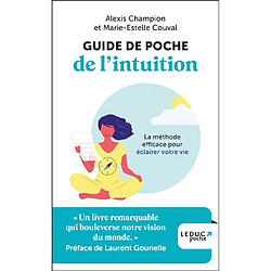 Guide de poche de l'intuition : la méthode efficace pour éclairer votre vie