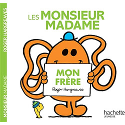 Les Monsieur Madame : mon frère