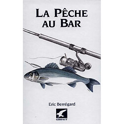 La pêche au bar