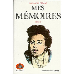 Mes mémoires. Vol. 1. 1802-1830