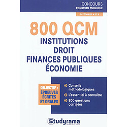 800 QCM : institutions, droit, finances publiques, économie : catégories A et B - Occasion