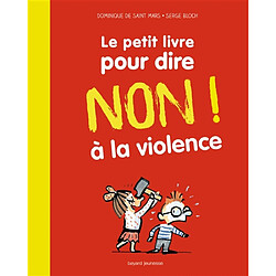 Le petit livre pour apprendre à dire non ! à la violence