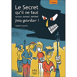 Le secret qu'il ne faut surtout, surtout, surtout pas garder ! - Occasion