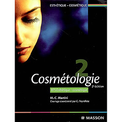 Esthétique cosmétique. Vol. 2. Cosmétologie, BTS esthétique cosmétique - Occasion