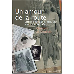 Un amour de la route : lettres à Simone de Beauvoir : août-octobre 1958