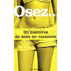 Osez... 20 histoires de sexe en vacances