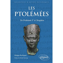 Les Ptolémées : de Ptolémée Ier à Cléopâtre