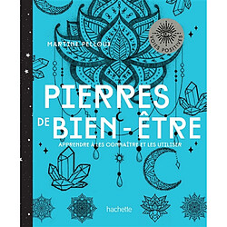 Pierres de bien-être : apprenez à les utiliser pour trouver l'harmonie