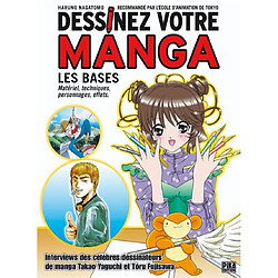 Dessinez votre manga. Vol. 1. Les bases : matériel, techniques, personnages, effets