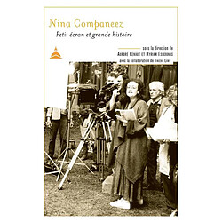 Nina Companeez : petit écran et grande histoire