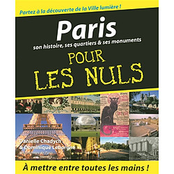 Paris : son histoire, ses quartiers & ses monuments, pour les nuls