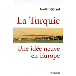 La Turquie : une idée neuve en Europe - Occasion