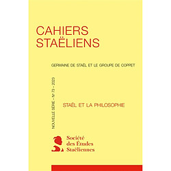 Cahiers staëliens, n° 73. Staël et la philosophie