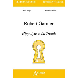 Robert Garnier, Hippolyte et La Troade - Occasion