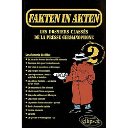 Fakten in Akten : les dossiers classés de la presse allemande. Vol. 2 - Occasion