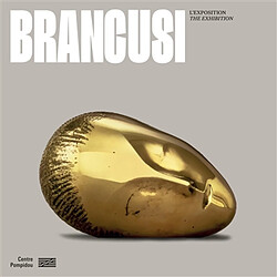 Brancusi : l'exposition. Brancusi : the exhibition - Occasion