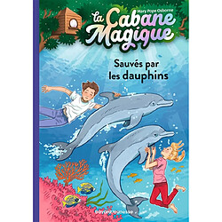 La cabane magique. Vol. 12. Sauvés par les dauphins