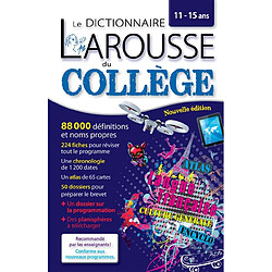 Le dictionnaire Larousse du collège, 11-15 ans