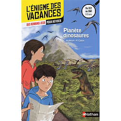 Planète dinosaures : des romans-jeux pour réviser : du CE2 au CM1, 8-9 ans - Occasion