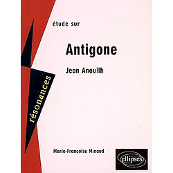 Etude sur Antigone, Jean Anouilh - Occasion