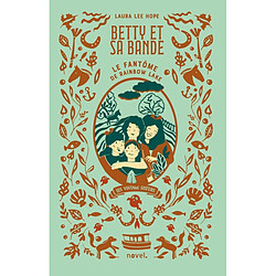 Betty et sa bande. Vol. 1. Le fantôme de Rainbow Lake