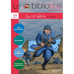 Le XXe siècle, CM, cycle 3