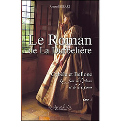 Le roman de la Durbelière. Vol. 1. Cybèle et Bellone : les jeux de l'amour et de la guerre. 1 - Occasion