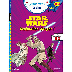 Star Wars : destination danger ! : CE1