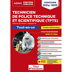 Technicien de police technique et scientifique (TPTS) : externe et interne, catégorie B, tout-en-un : concours 2024-2025