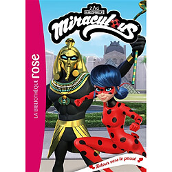 Miraculous. Vol. 51. Retour vers le passé