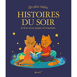 Les plus belles histoires du soir à lire avec papa et maman