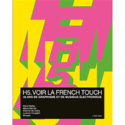 H5, voir la French touch : 30 ans de graphisme et de musique électronique