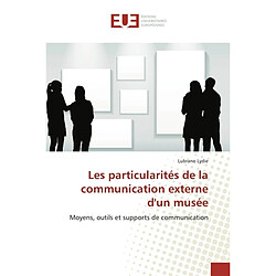 Les particularités de la communication externe d'un musée