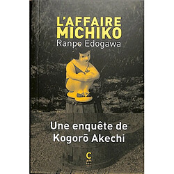 L'affaire Michiko : une enquête de Kogorô Akechi