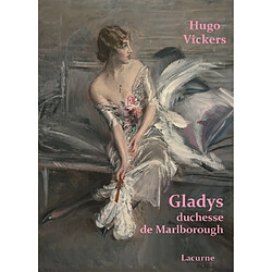 Gladys, duchesse de Marlborough : 1881-1977 : biographie - Occasion