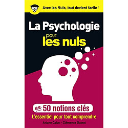 La psychologie pour les nuls en 50 notions clés : l'essentiel pour tout comprendre