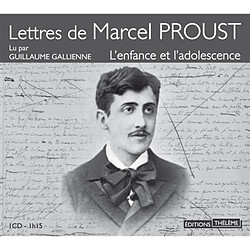 Lettres de Marcel Proust : l'enfance et l'adolescence