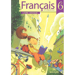 Français en séquences, 6e : livre unique - Occasion