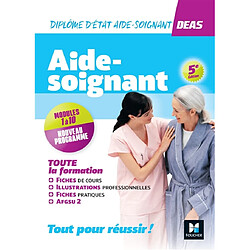 Aide-soignant, toute la formation, modules 1 à 10 : diplôme d'Etat aide-soignant, DEAS : nouveau programme - Occasion