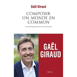 Composer un monde en commun : une théologie politique de l'anthropocène - Occasion