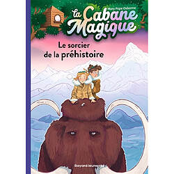 La cabane magique. Vol. 6. Le sorcier de la préhistoire