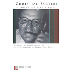 Christian Sulser : ce monde est déchiffrable - Occasion